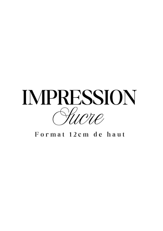 Impression UNE IMAGE 12cm – Sucre